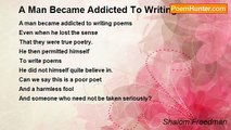Shalom Freedman - A Man Became Addicted To Writing Poems