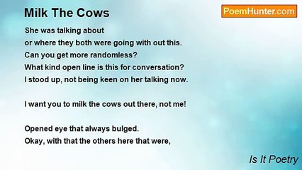 Is It Poetry - Milk The Cows