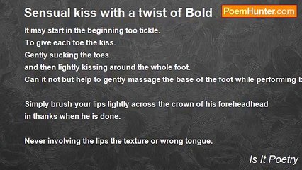 Is It Poetry - Sensual kiss with a twist of Bold