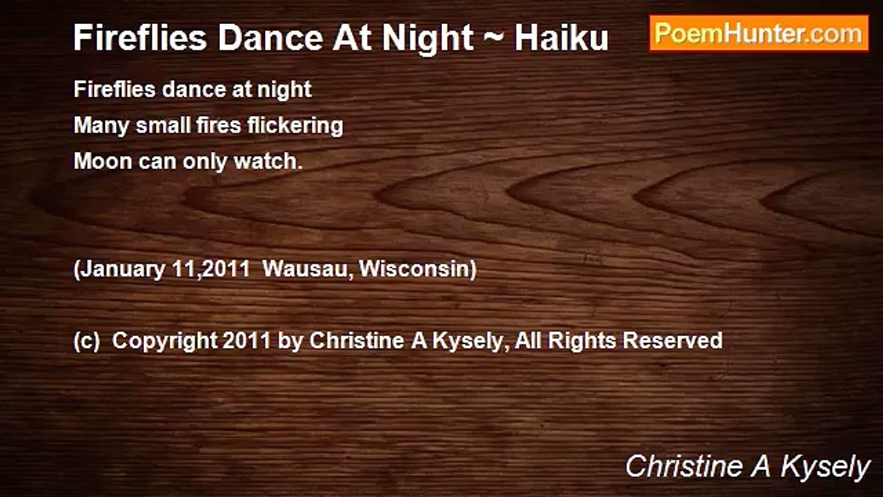 Christine A Kysely - Fireflies Dance At Night ~ Haiku