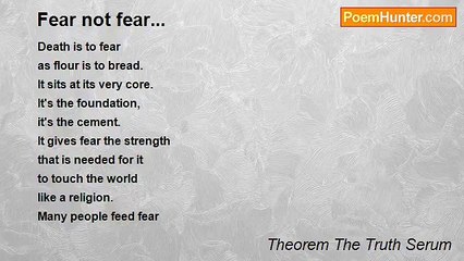 Theorem The Truth Serum - Fear not fear...