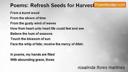 rosalinda flores martinez - Poems: Refresh Seeds for Harvest
