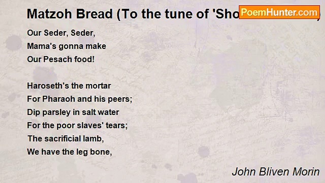 John Bliven Morin - Matzoh Bread (To the tune of 'Shortnin' Bread')