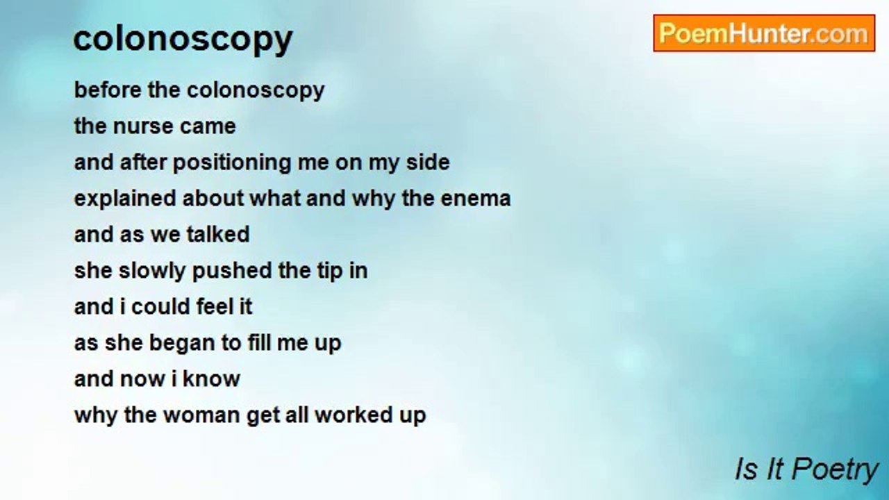 Is It Poetry - colonoscopy