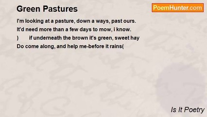 Is It Poetry - Green Pastures