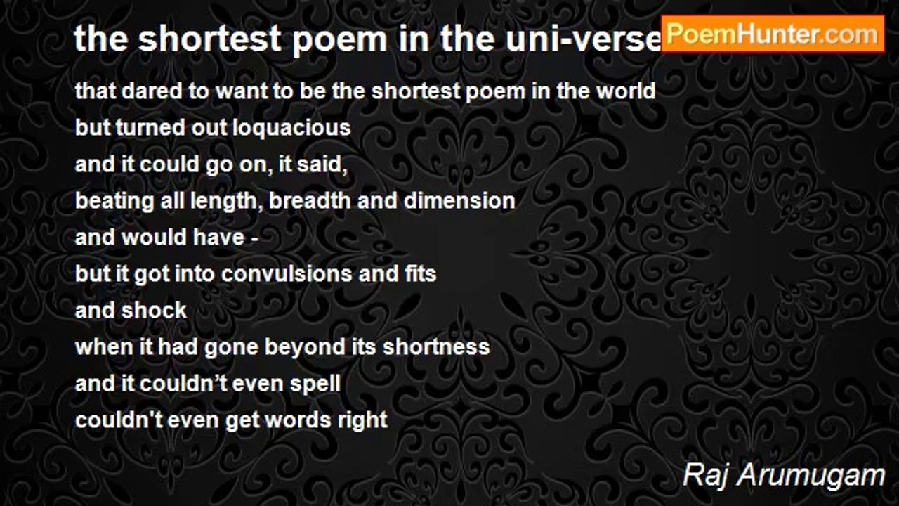 Raj Arumugam - the shortest poem in the uni-verse