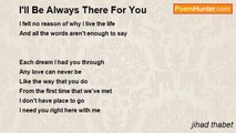 jihad thabet - I'll Be Always There For You