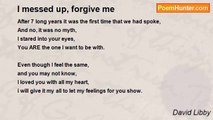 David Libby - I messed up, forgive me