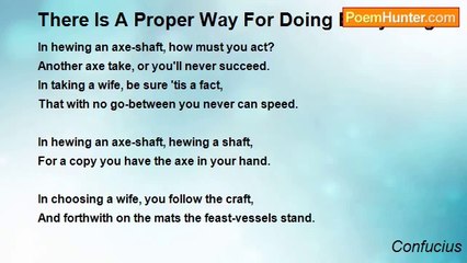 Confucius - There Is A Proper Way For Doing Everything