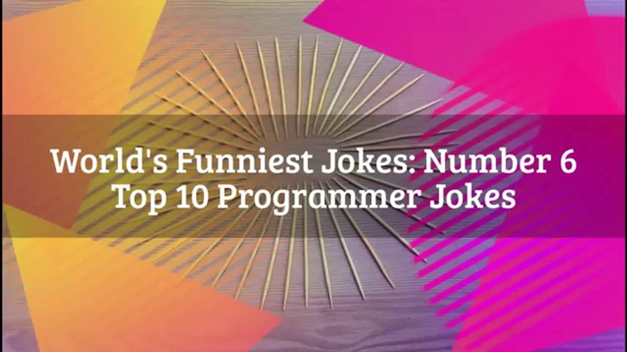 Top 10 Programmer Jokes (World's Funniest Jokes Part 6) - YouTube