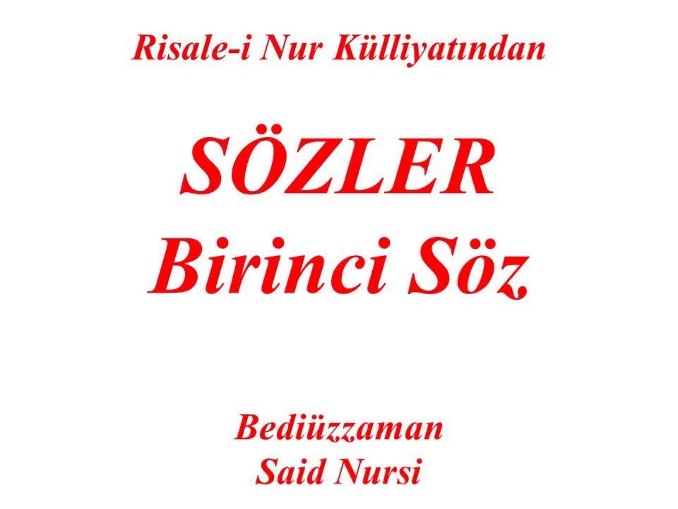 Birinci Soz Sf.1-7- Sozler- -Risale-i Nur Kulliyat- -Bediuzzaman Said Nursi-