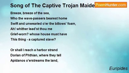 Euripides - Song of The Captive Trojan Maiden