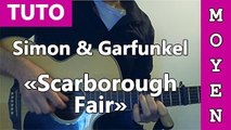 Simon & Garfunkel - Scarborough Fair - Cours Guitare