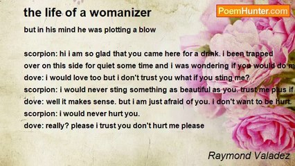 Raymond Valadez - the life of a womanizer