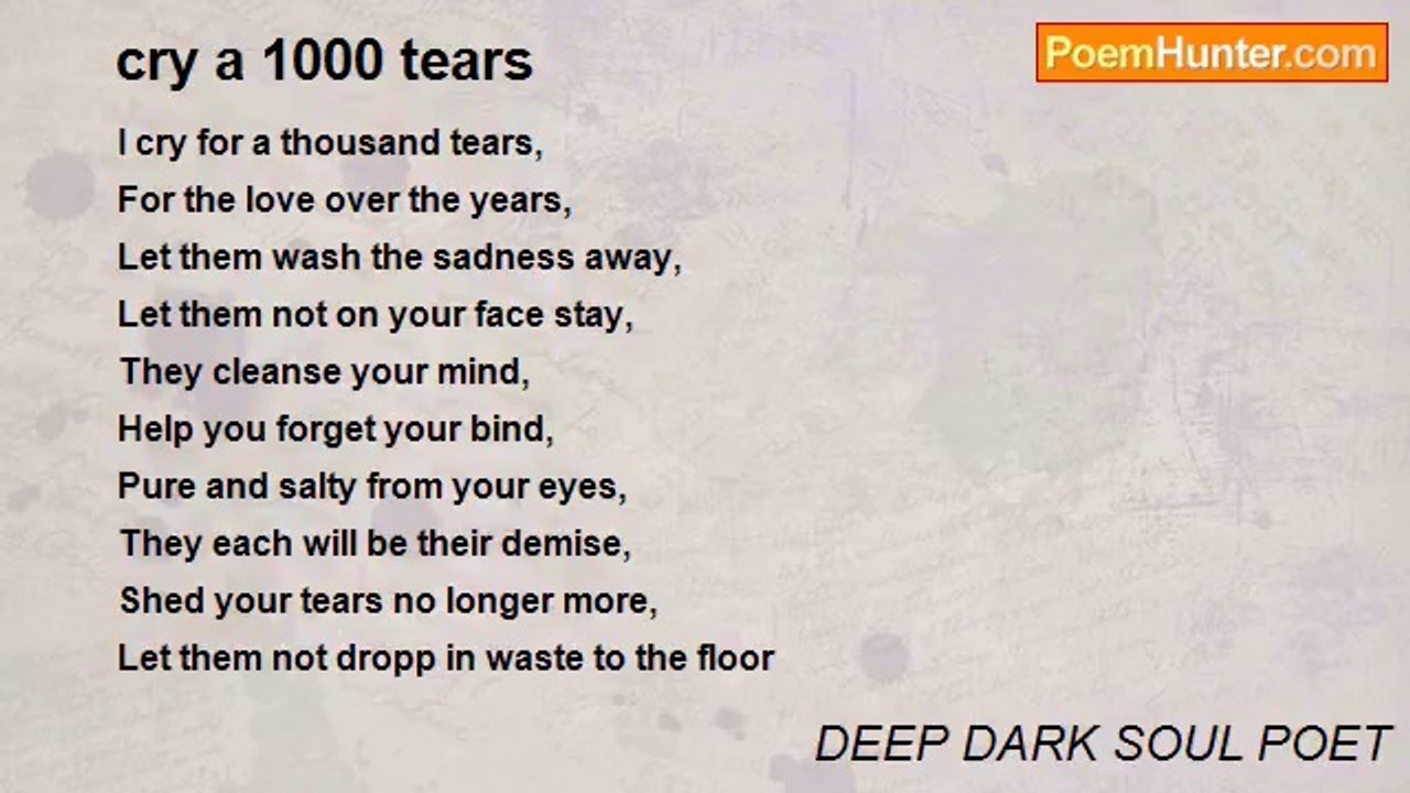 DEEP DARK SOUL POET - cry a 1000 tears