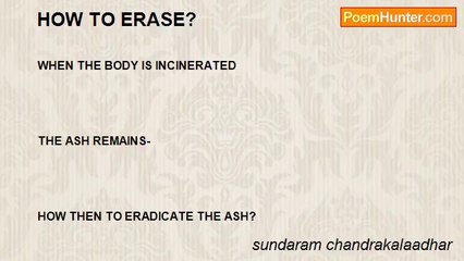sundaram chandrakalaadhar - HOW TO ERASE?