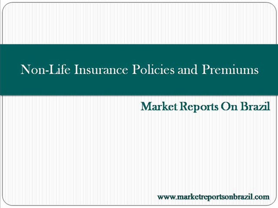 Non-Life Insurance Policies and Premiums in Brazil to 2018