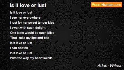 Adam Wilson - Is it love or lust
