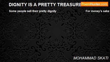 MOHAMMAD SKATI - DIGNITY IS A PRETTY TREASURE