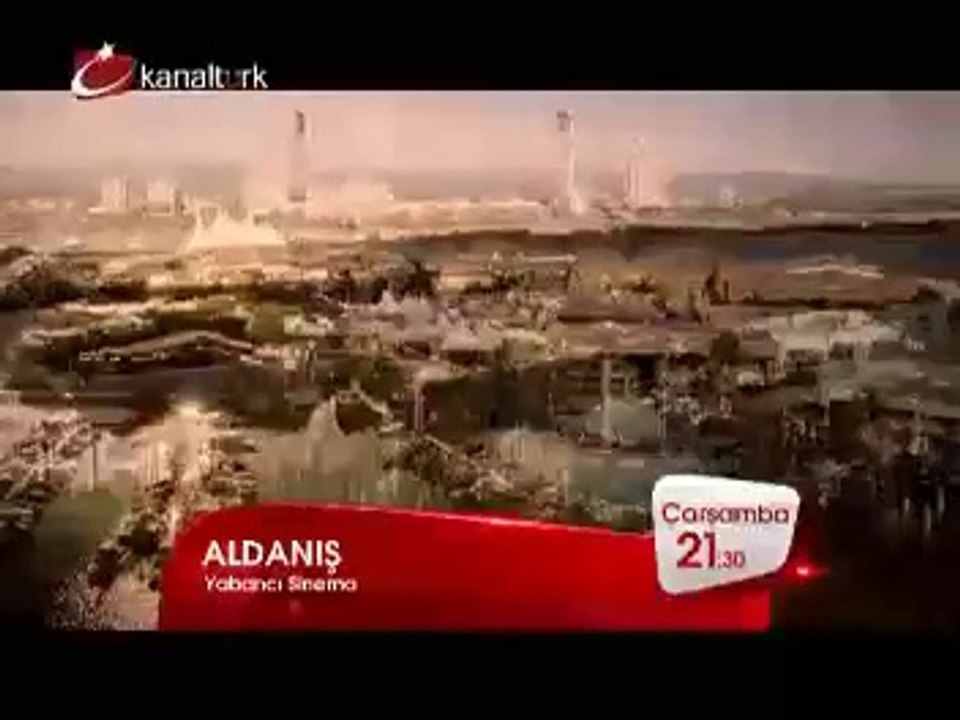 "ALDANIŞ" 29 Ekim Çarşamba akşamı saat 21.30'da Kanaltürk Sinema Kuşağında!