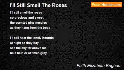 Faith Elizabeth Brigham - I'll Still Smell The Roses