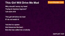 samuel nze - This Girl Will Drive Me Mad