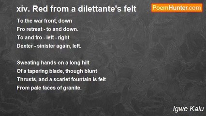 Igwe Kalu - xiv. Red from a dilettante's felt