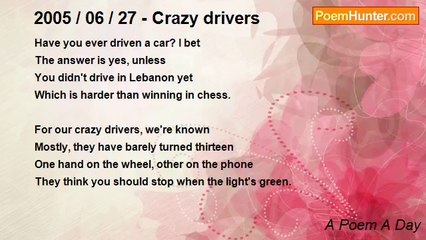 A Poem A Day - 2005 / 06 / 27 - Crazy drivers