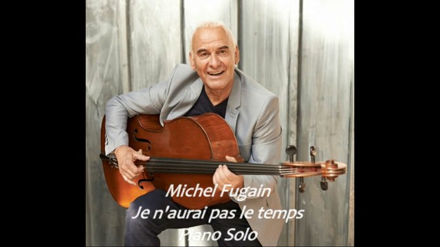 Michel Fugain - Je n'aurai pas le temps - Piano (adaptation Valérie Limsinger)