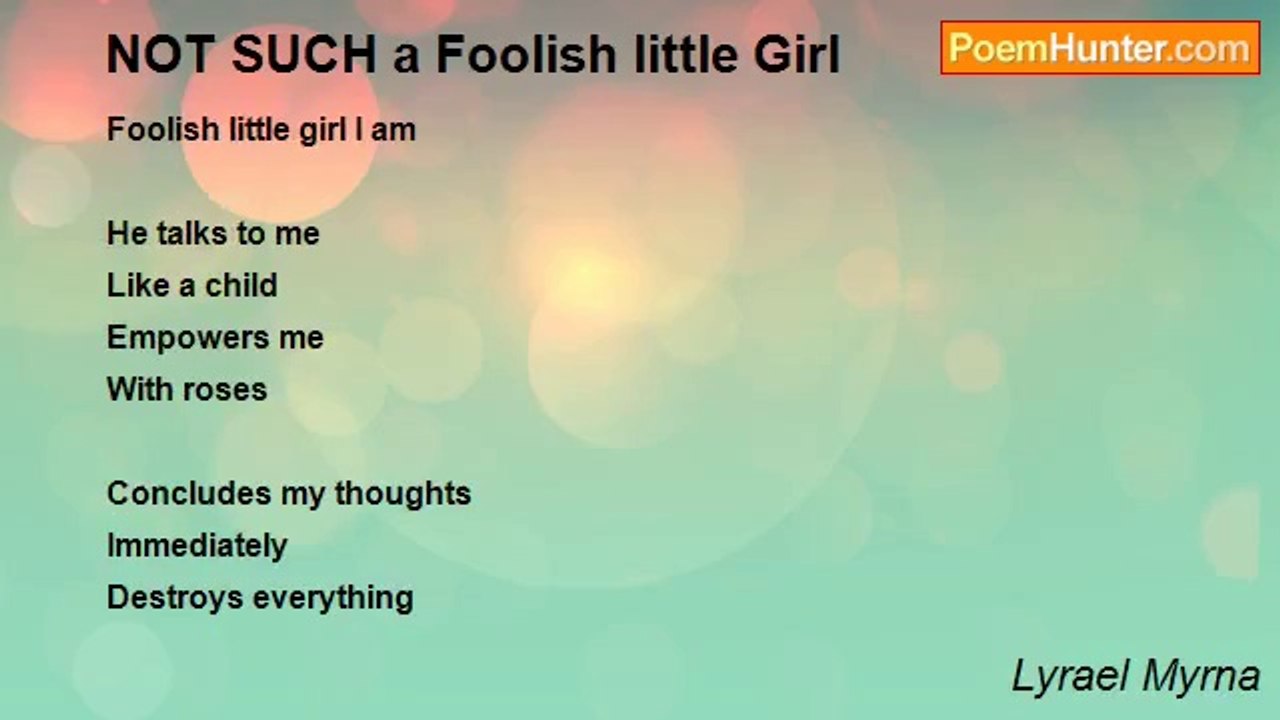 Lyrael Myrna - NOT SUCH a Foolish little Girl