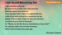Richard Greene - I See Myself Becoming Old