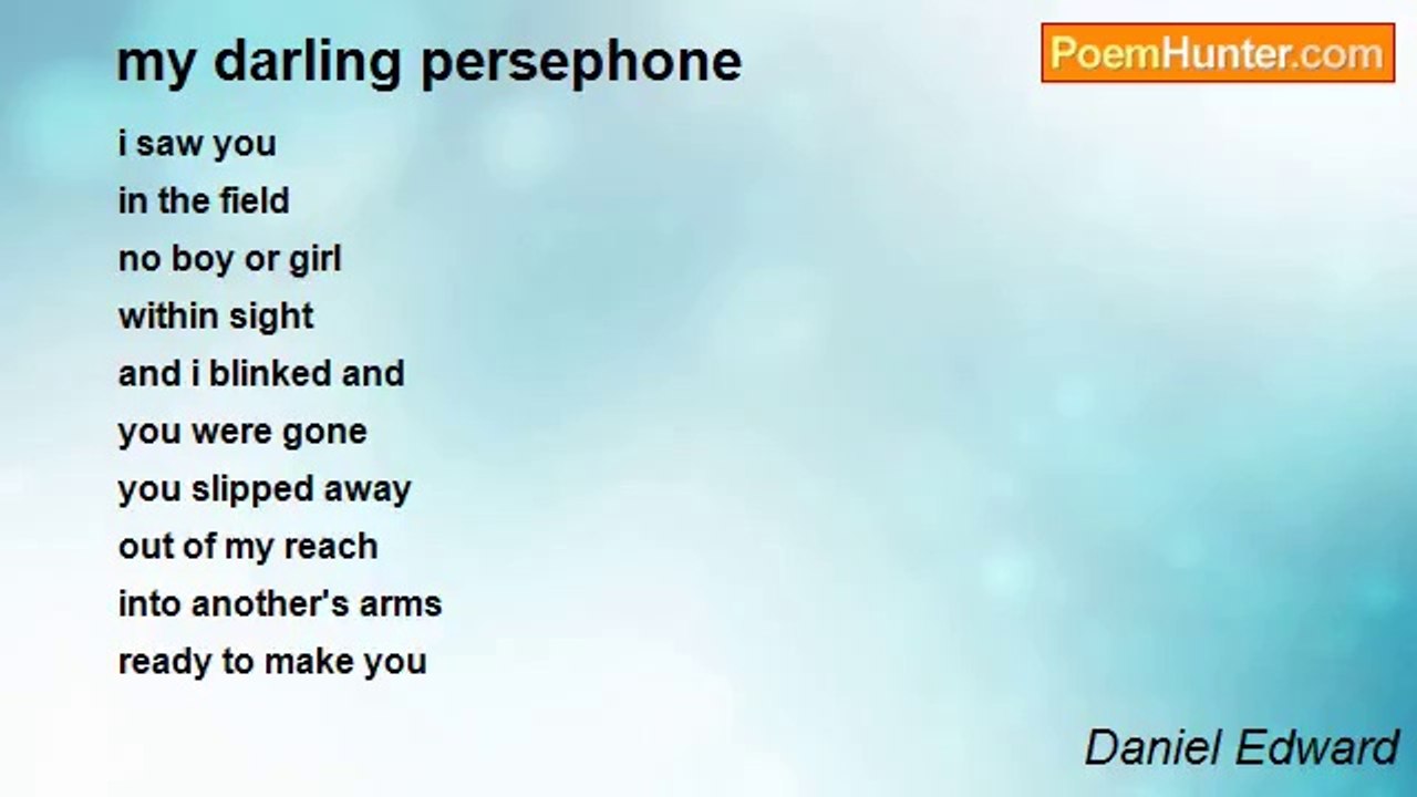 Daniel Edward - my darling persephone