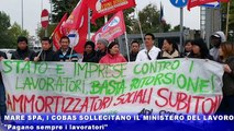 Mare Spa, i Cobas sollecitano ministero del lavoro, 'pagano sempre i lavoratori'