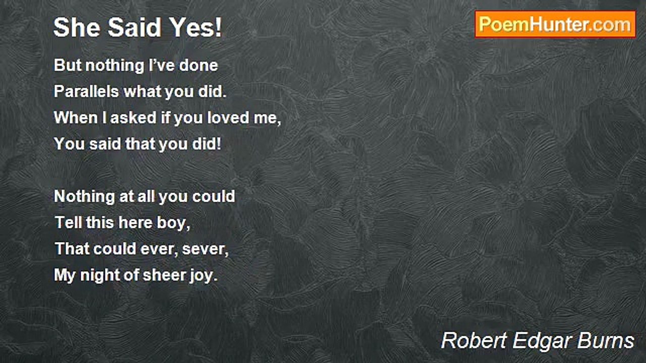 Robert Edgar Burns - She Said Yes!