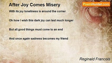 Reginald Francois - After Joy Comes Misery