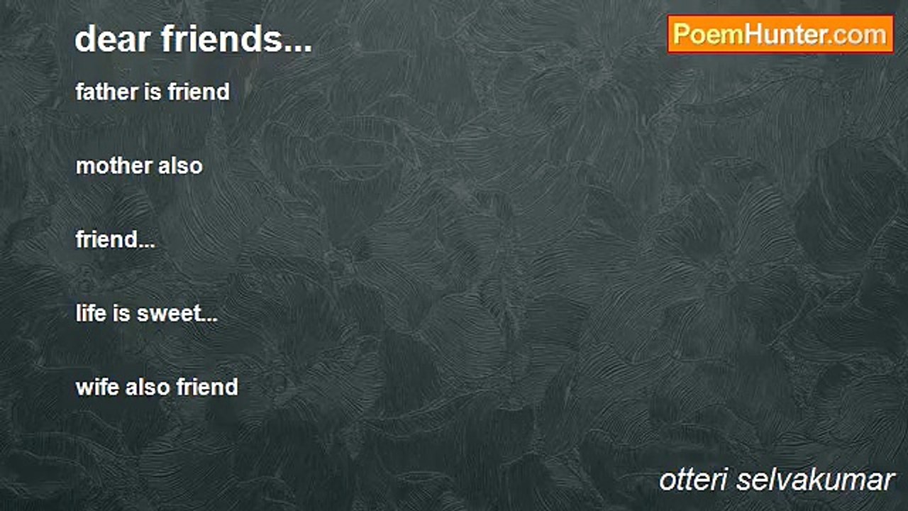 otteri selvakumar - dear friends...