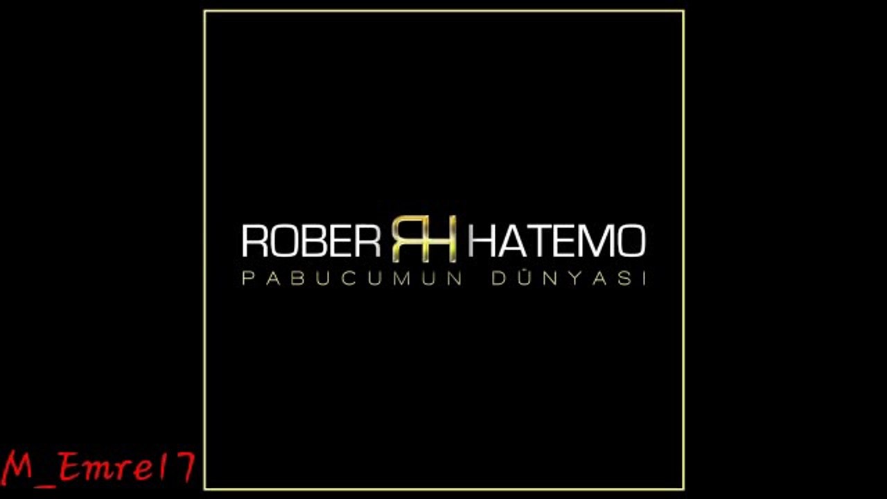 Rober Hatemo - Pabucumun Dünyası