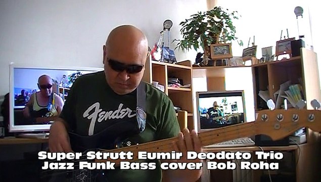 Super Strutt Eumir Deodato Trio Jazz Funk Bass cover Bob Roha