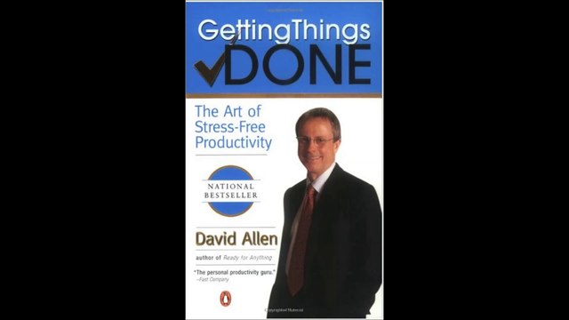 Getting Things Done The Art of Stress-Free Productivity by David Allen
