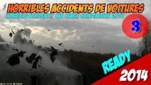 Horrible accident!! Car crash compilation 2014 / Compilation de crash hard en voiture n°3