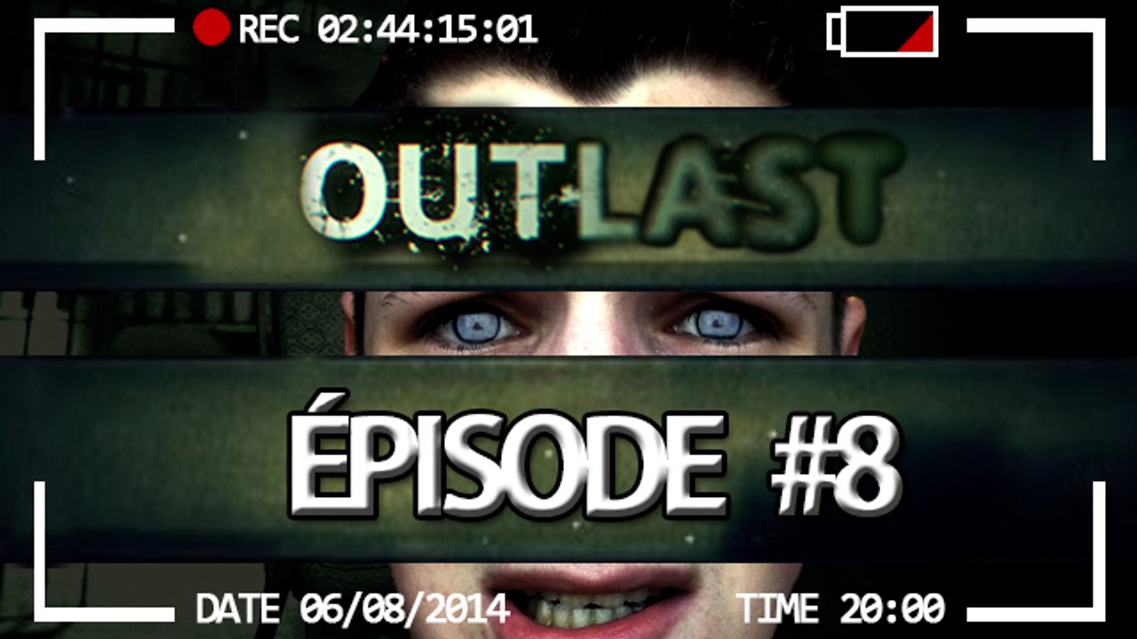 [WT] OUTLAST - ÉPISODE 8