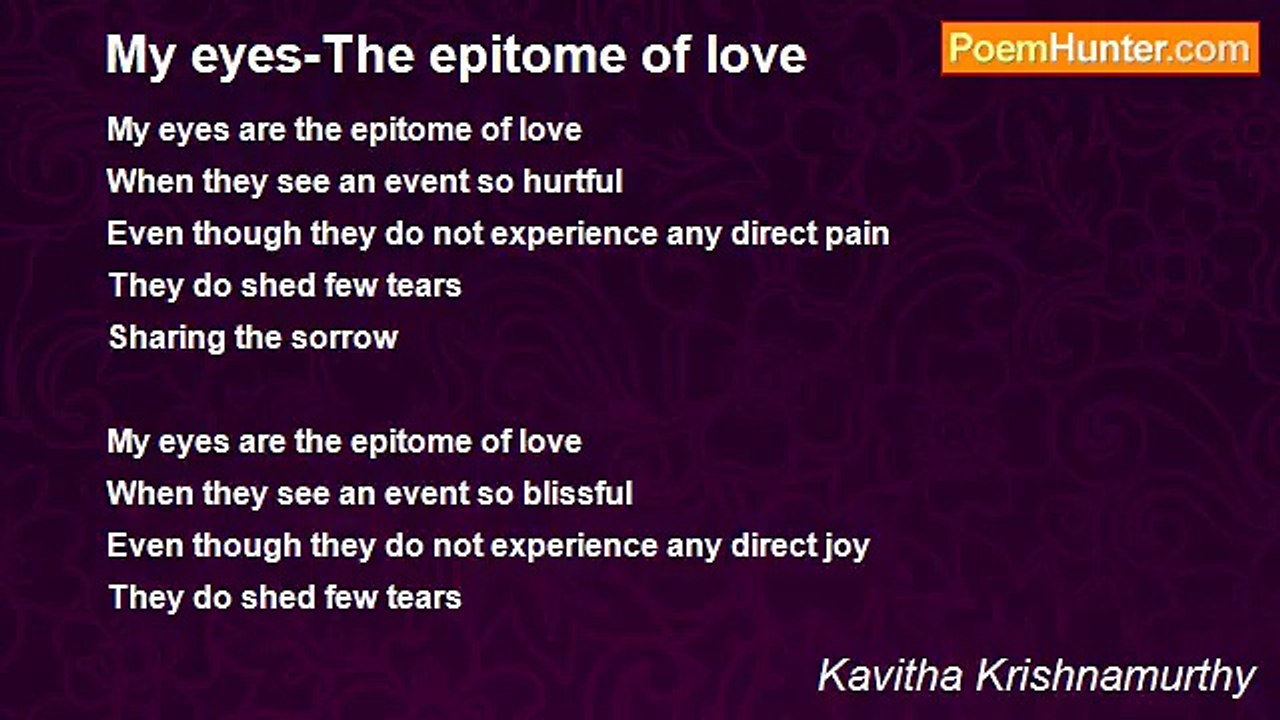 Kavitha Krishnamurthy - My eyes-The epitome of love