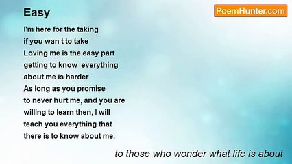 to those who wonder what life is about - Easy