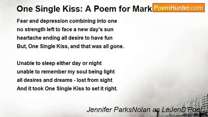 Jennifer ParksNolan as LeJenD'Poet - One Single Kiss: A Poem for Mark