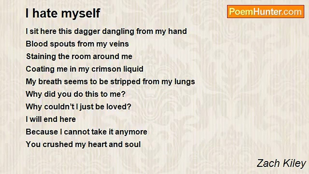 Zach Kiley - I hate myself