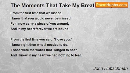 John Hubschman - The Moments That Take My Breath Away!