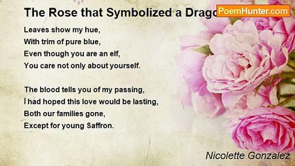 Nicolette Gonzalez - The Rose that Symbolized a Dragons Death