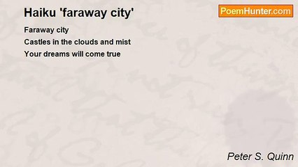 Peter S. Quinn - Haiku 'faraway city'