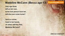 becca watson - Madeline McCann (Becca age 13)