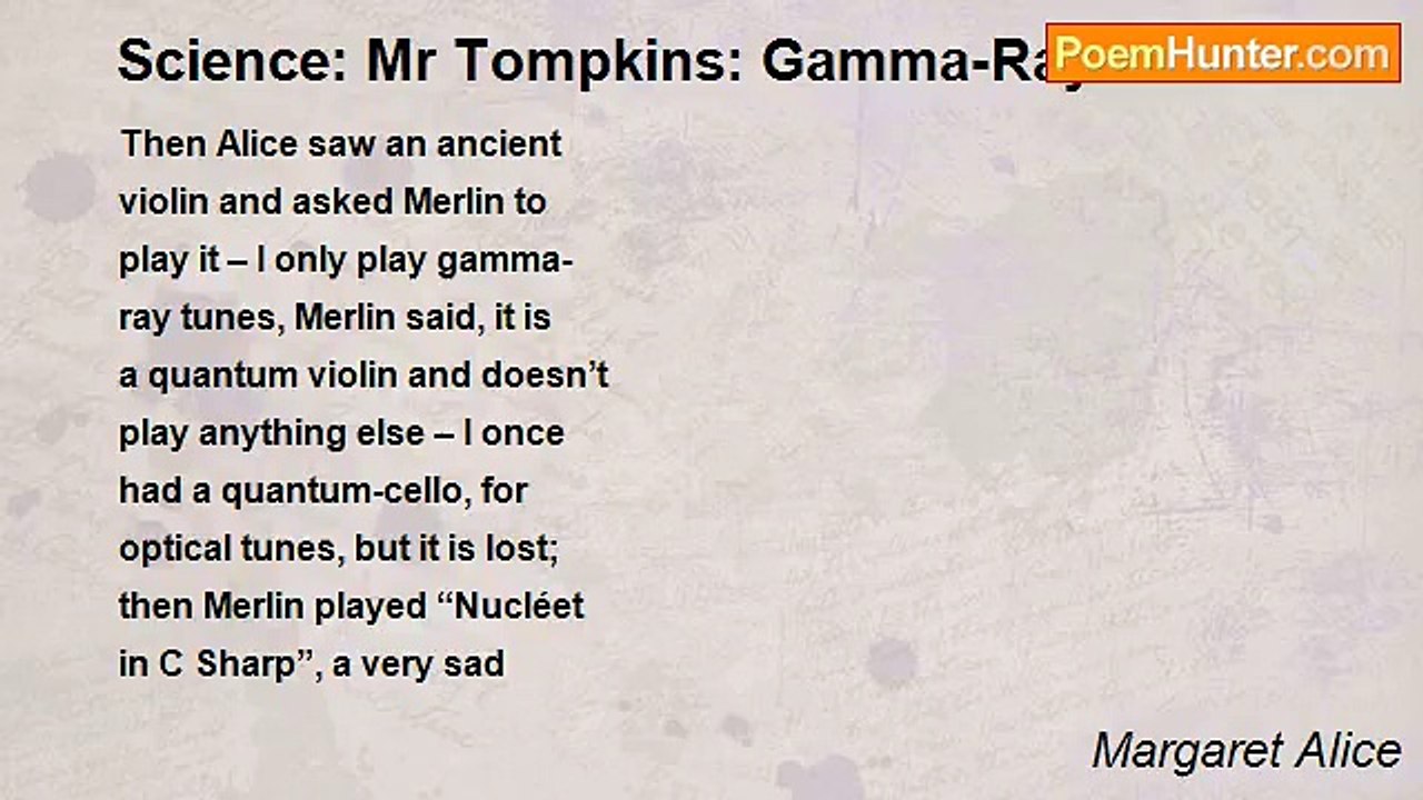 Margaret Alice - Science: Mr Tompkins: Gamma-Ray Tunes
